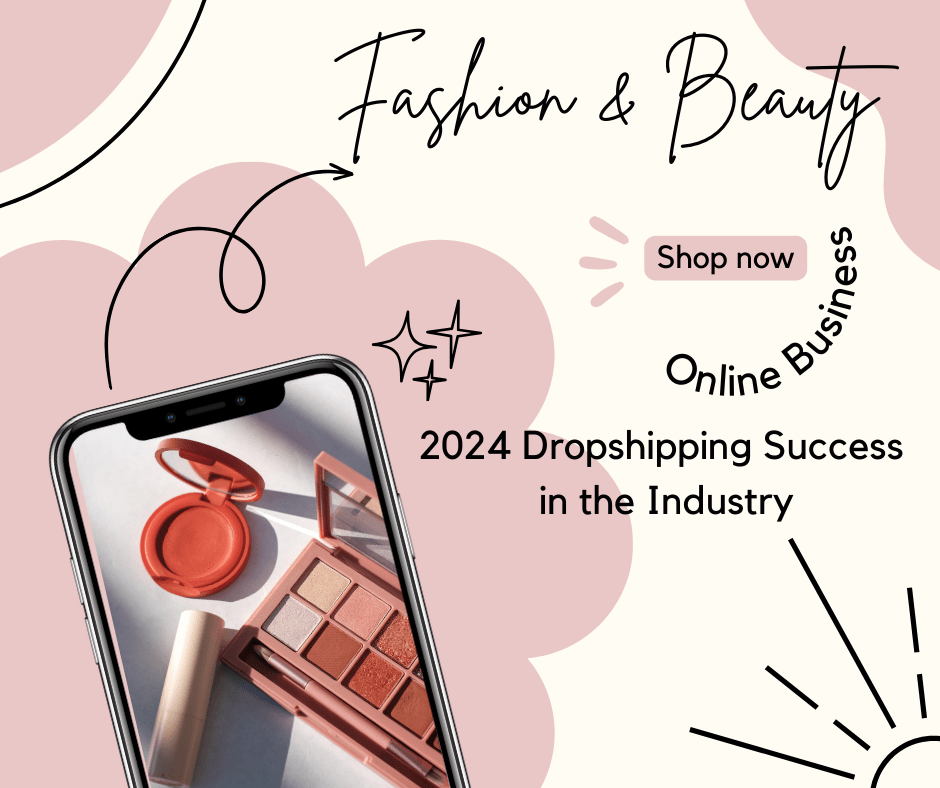 Maximizing Beauty and Fashion Dropshipping Success: My Journey and&nbsp;Strategies
